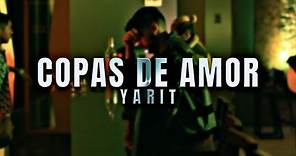 Yarit - Copas De Amor (Video Oficial)