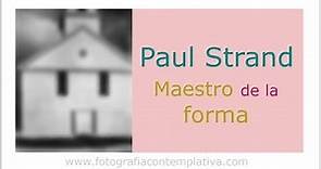 19. Paul Strand: Maestro de la forma
