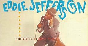 Eddie Jefferson - Hipper Than Thou
