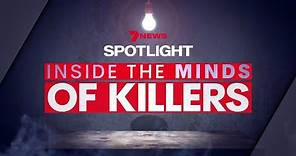 Inside The Minds Of Killers | Full Documentary | True Crime | 7NEWS Spotlight