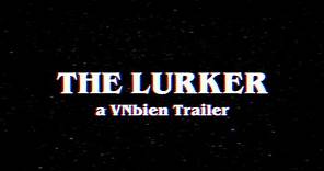 The Lurker: A VNbien Film Trailer
