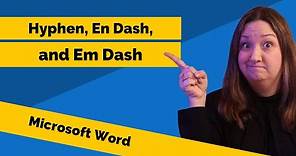 Hyphens, En Dashes, and Em Dashes in Microsoft Word