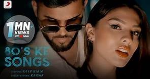 80's Ke Songs - Official Music Video | Karma | Deep Kalsi | Latest Pop Song 2022
