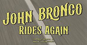 John Bronco Rides Again – Teaser Trailer