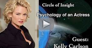 Psychology of an Actress w/ Kelly Carlson