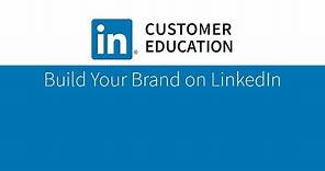 Build Your Brand on LinkedIn