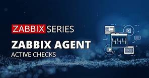 Zabbix Agent - Active Checks
