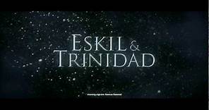 Eskil & Trinidad - officiell trailer