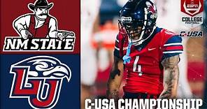 Conference USA Championship: New Mexico State Aggies vs. Liberty Flames | Full Game Highlights