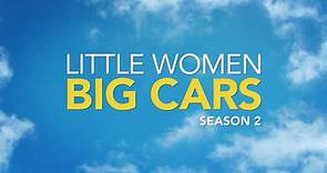 Little Women Big Cars Season 2 Trailer