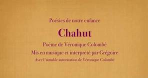 Grégoire - Chahut - Véronique Colombé [Poésies de mon enfance] (avec le texte)