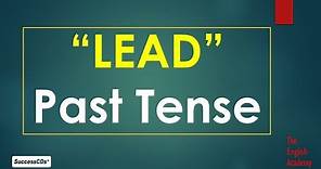 Past Tense of LEAD - and other Forms of Verb "LEAD"