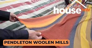 Made in the NW: Pendleton Woolen Mills