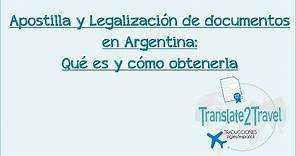 Apostilla y legalización de documentos en Argentina: qué es y cómo obtenerla