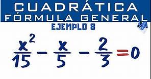 Ecuación cuadrática por fórmula general | Ejemplo 8