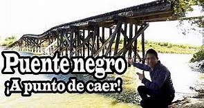 La historia del puente negro de Río Bravo, Tamaulipas