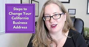 How to Change Your CA Business Address || how to change llc/corp business address in California