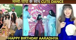 Aaradhya Bachchan Dances With Mom-Dad, Adorable Moments With Aishwarya-Abhishek | Happy Birthday