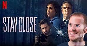 Stay Close full season review on Netflix