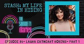 Stash: My Life In Hiding- Laura Cathcart Robbins Interview [Part 1]