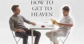 How To Get To Heaven - JACK & DEAN