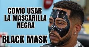 Como usar la mascarilla negra o black mask