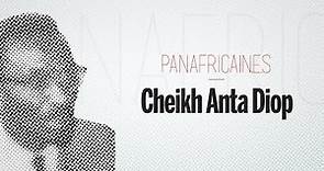 Cheikh Anta Diop, l’historien révolutionnaire (PANAFRICAIN.E.S)