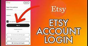 How To Login Etsy Account 2023? Etsy Store Sign In Steps