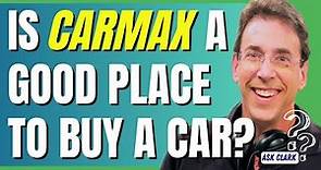 Is CarMax a Good Place To Buy a Car?