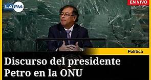 EN VIVO Discurso del presidente Gustavo Petro en la ONU