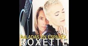 Roxette - Debio ser amor - (Español)