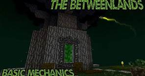 Basic Mechanics: Betweenlands In Depth Tutorials+Spotlight EP #1