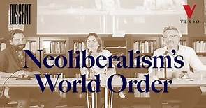 Neoliberalism’s World Order