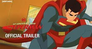 My Adventures With Superman | Official Trailer | Adult Swim UK 🇬🇧