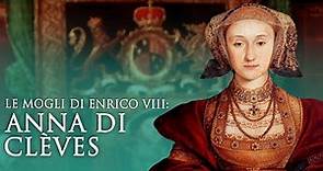 Le mogli di Enrico VIII: Anna di Clèves