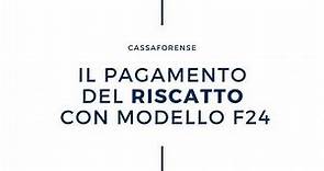 Cassa Forense - Il pagamento dell'onere del Riscatto con modello F24