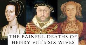 The PAINFUL Deaths Of Henry VIII's Six Wives - History Documentary