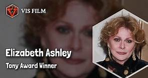 Elizabeth Ashley: The Queen of Stage and Screen | Actors & Actresses Biography