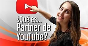 ¿Qué es Partner de YouTube?