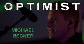 Michael Becker - Optimist