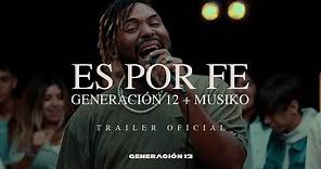 Generación 12 + Musiko - ES POR FE (TRAILER OFICIAL) I Musica Cristiana 2021