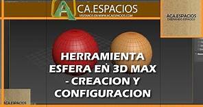 HERRAMIENTA ESFERA EN 3D MAX - CREACION Y CONFIGURACION