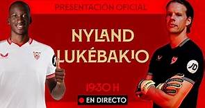 🎙️ Presentación oficial de Lukébakio y Nyland | EN DIRECTO 📡
