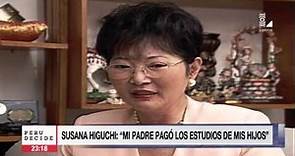 Susana Higuchi: Esto dijo sobre los estudios universitarios de Keiko Fujimori