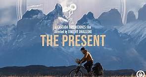 THE PRESENT | Official Trailer (2023 Adventure Documentary)