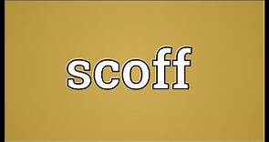 Scoff Meaning