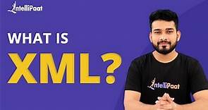 What Is XML | Learn XML For Beginners | XML Explained | XML | Intellipaat