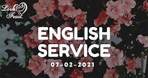 Love Feast English Service || 07-02-2021