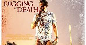Digging to Death Official Movie Trailer