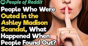 People Who Were Outed in the Ashley Madison Scandal, What Happened When People Found Out?